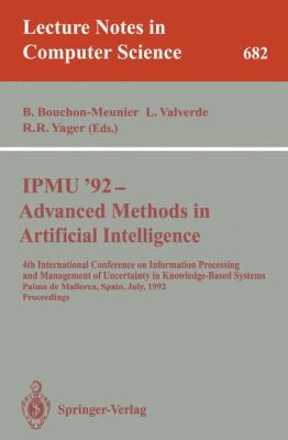 IPMU'92 - Advanced Methods in Artificial Intelligence : 4th International Conference on Information Processing and Management of Uncertainty in Knowledge-Based Systems, Palma de Mallorca, Spain, July 6-10, 1992. Proceedings