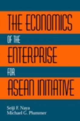The Economics of the Enterprise for Asean Initiative