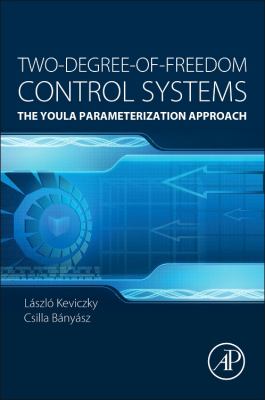 Two-Degree-Of-Freedom Control Systems : The Youla Parameterization Approach
