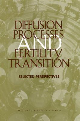 Diffusion Processes and Fertility Transition : Selected Perspectives