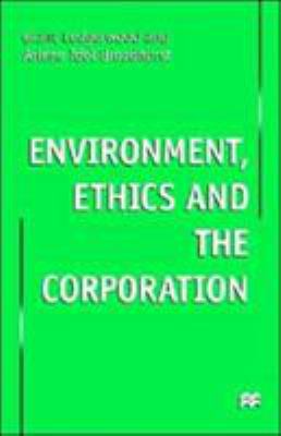 Environment, Ethics and the Corporation