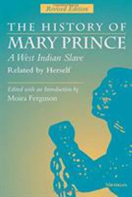 The History of Mary Prince : A West Indian Slave, Related by Herself