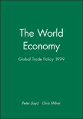 The World Economy : Global Trade Policy 1999