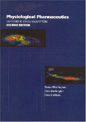 Physiological Pharmaceutics : Barriers to Drug Absorption