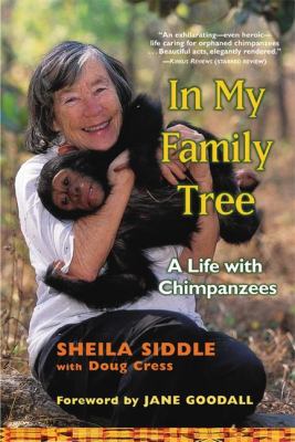 In My Family Tree : A Life with Chimpanzees