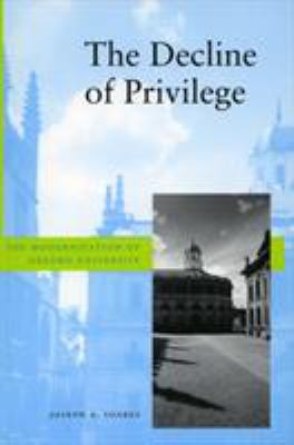 The Decline of Privilege : The Modernization of Oxford University