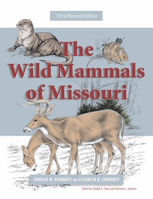 The Wild Mammals of Missouri : Third Revised Edition