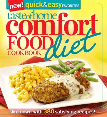 Comfort Food Diet Cookbook : Slim down with 380 Satisfying Recipes!