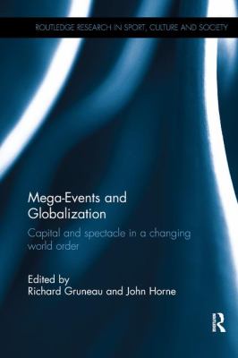 Mega-Events and Globalization : Capital and Spectacle in a Changing World Order