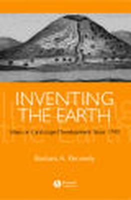 Inventing the Earth : Ideas on Landscape Development Since 1740