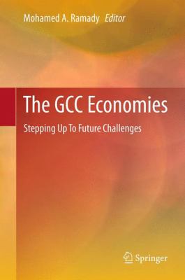 The GCC Economies : Stepping up to Future Challenges