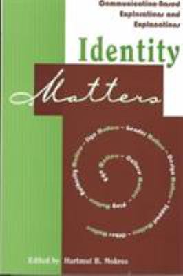Identity Matters : Communication-Based Explorations and Explanations
