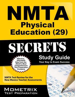 NMTA Physical Education (29) Secrets Study Guide : NMTA Test Review for the New Mexico Teacher Assessments