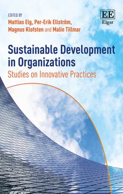 Sustainable Development in Organizations : Studies on Innovative Practices