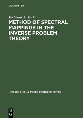 Method of Spectral Mappings in the Inverse Problem Theory