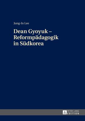 Dean Gyoyuk - Reformpaedagogik in Suedkorea