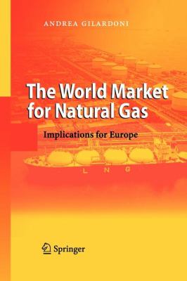 The World Market for Natural Gas : Implications for Europe
