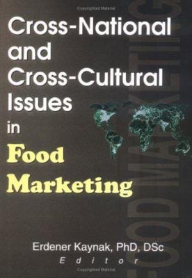 Cross-National and Cross-Cultural Issues in Food Marketing