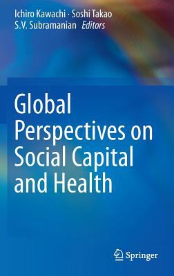 Global Perspectives on Social Capital and Health