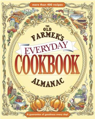 The Old Farmer's Almanac Everyday Cookbook