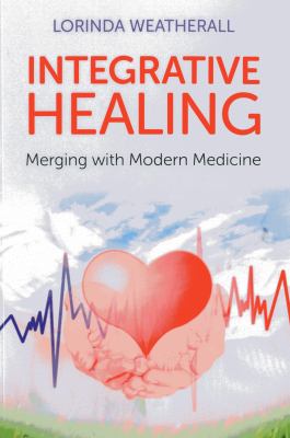 Integrative Healing : Merging with Modern Medicine