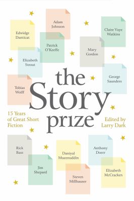 The Story Prize : 15 Years of Great Short Fiction