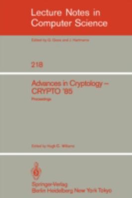 Advances in Cryptology : Proceedings of CRYPTO '85