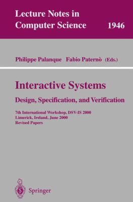 Interactive Systems : Design, Specification, and Verification - 7th International Workshop, DSV-IS 2000, Limerick, Ireland, June 2000, Revised Papers