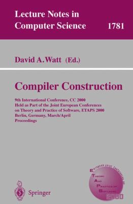 Compiler Construction : 9th International Conference, CC 2000 Held as Part of the Joint European Conferences on Theory and Practice of Software, ETAPS 2000 Berlin, Germany, March-April 2000, Proceedings
