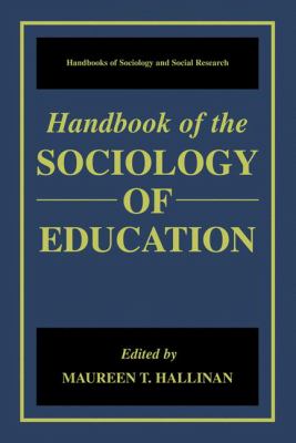 Handbook of the Sociology of Education