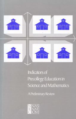 Indicators of Precollege Education in Science and Mathematics : A Preliminary Review