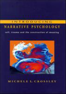 Introducing Narrative Psychology : Self, Trauma and the Construction of Meaning