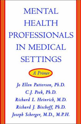 Mental Health Professionals in Medical Settings : A Primer