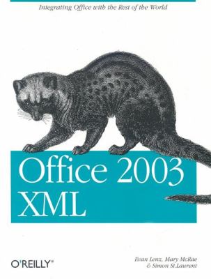 Office 2003 XML : Integrating Office with the Rest of the World