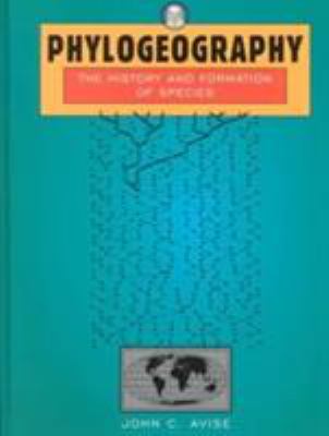 Phylogeography : The History and Formation of Species