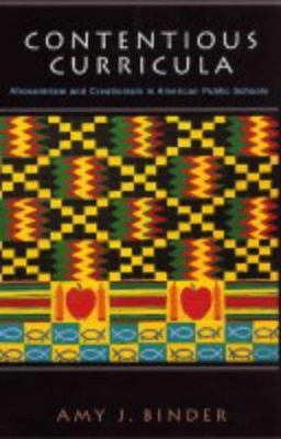 Contentious Curricula : Afrocentrism and Creationism in American Public Schools
