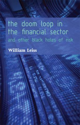 The Doom Loop in the Financial Sector : And Other Black Holes of Risk