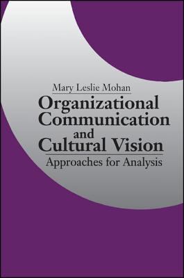 Organizational Communication and Cultural Vision : Approaches for Analysis