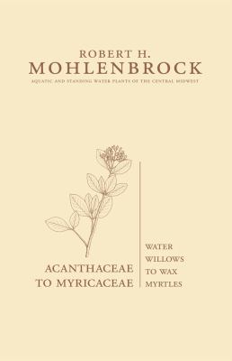 Acanthaceae to Myricaceae : Water Willows to Wax Myrtles