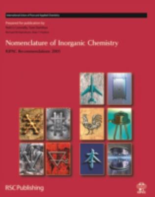 Nomenclature of Inorganic Chemistry : IUPAC Recommendations 2005