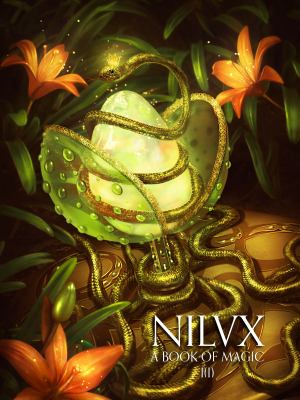 Nilvx : Womb, Egg, Phallus, Seed: a Book of Magic: a Book of Magic I(I): a Book of Magic I(I)