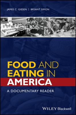 Food and Eating in America : A Documentary Reader
