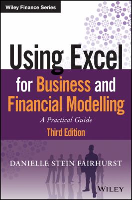 Using Excel for Business and Financial Modelling : A Practical Guide