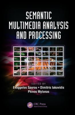 Semantic Multimedia Analysis and Processing