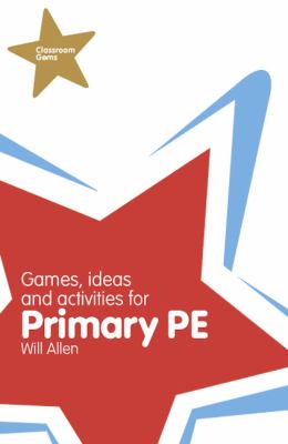 Games, Ideas and Activities for Primary PE