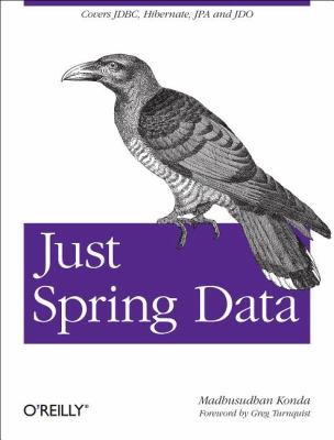 Just Spring Data Access : Covers JDBC, Hibernate, JPA and JDO
