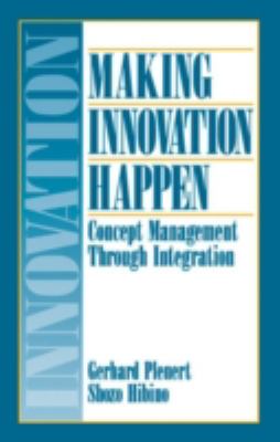 Making Innovation Happen : Concept Management Through Integration