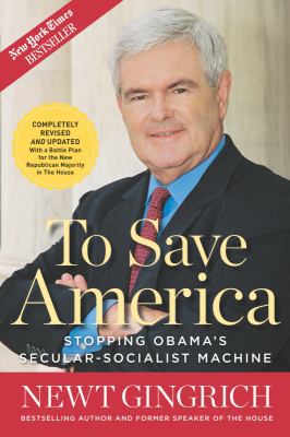 To Save America : Stopping Obama's Secular-Socialist Machine