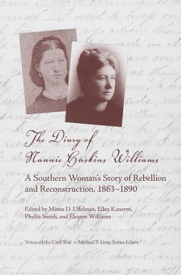 The Diary of Nannie Haskins Williams : A Southern Woman's Story of Rebellion and Reconstruction, 1863-1890