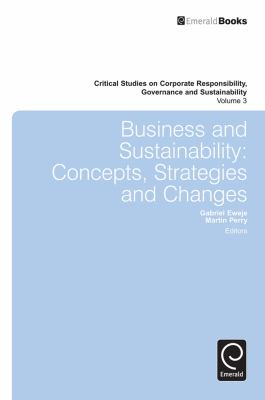 Business and Sustainability : Concepts, Strategies and Changes